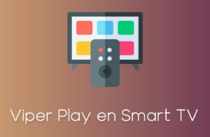Viper Play en Smart TV